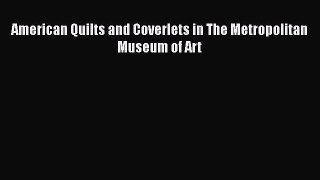 American Quilts and Coverlets in The Metropolitan Museum of Art Read Online PDF