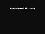 (PDF Download) Goosebumps #45: Ghost Camp Read Online