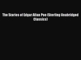 (PDF Download) The Stories of Edgar Allan Poe (Sterling Unabridged Classics) Download