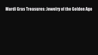 Mardi Gras Treasures: Jewelry of the Golden Age  Free Books