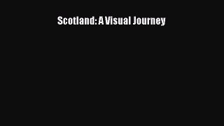 Scotland: A Visual Journey  Free Books