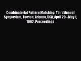 [PDF Download] Combinatorial Pattern Matching: Third Annual Symposium Tucson Arizona USA April