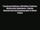 [PDF Download] Translucent Databases 2Nd Edition: Confusion Misdirection Randomness  Sharing