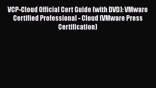 VCP-Cloud Official Cert Guide (with DVD): VMware Certified Professional - Cloud (VMware Press