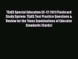 [PDF Download] TExES Special Education EC-12 (161) Flashcard Study System: TExES Test Practice