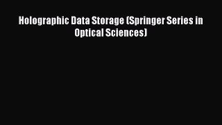 Holographic Data Storage (Springer Series in Optical Sciences)  Free PDF