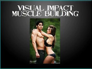 Visual Impact Muscle Building
