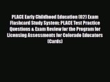 [PDF Download] PLACE Early Childhood Education (02) Exam Flashcard Study System: PLACE Test