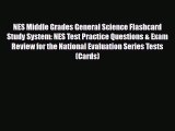 [PDF Download] NES Middle Grades General Science Flashcard Study System: NES Test Practice