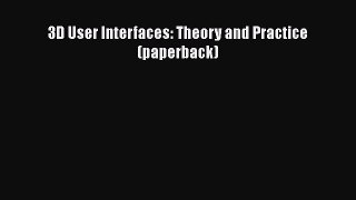 3D User Interfaces: Theory and Practice (paperback)  Free Books