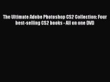 The Ultimate Adobe Photoshop CS2 Collection: Four best-selling CS2 books - All on one DVD