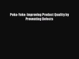 [PDF Download] Poka-Yoke: Improving Product Quality by Preventing Defects [Read] Full Ebook