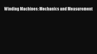 [PDF Download] Winding Machines: Mechanics and Measurement [PDF] Online