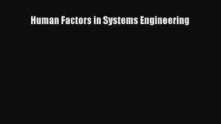 [PDF Download] Human Factors in Systems Engineering [PDF] Full Ebook