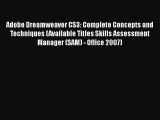 Adobe Dreamweaver CS3: Complete Concepts and Techniques (Available Titles Skills Assessment