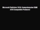Microsoft Publisher 2010: Comprehensive (SAM 2010 Compatible Products)  Free Books