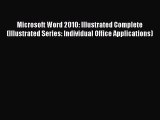 Microsoft Word 2010: Illustrated Complete (Illustrated Series: Individual Office Applications)