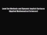 Level Set Methods and Dynamic Implicit Surfaces (Applied Mathematical Sciences)  Free PDF