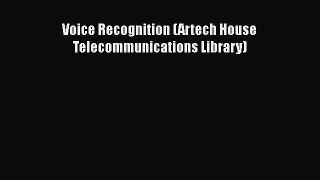 Voice Recognition (Artech House Telecommunications Library)  Free Books