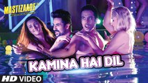 Kamina Hai Dil Video Song | Mastizaade | Sunny Leone - Tusshar Kapoor - Vir Das