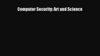 Computer Security: Art and Science  Free Books