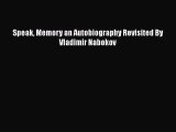 Speak Memory an Autobiography Revisited By Vladimir Nabokov  Free Books