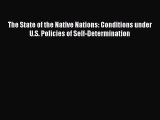 The State of the Native Nations: Conditions under U.S. Policies of Self-Determination  Free
