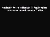 Qualitative Research Methods for Psychologists: Introduction through Empirical Studies  Free