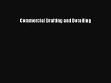 [PDF Download] Commercial Drafting and Detailing [Read] Online