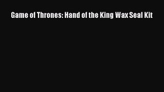 Game of Thrones: Hand of the King Wax Seal Kit Free Download Book