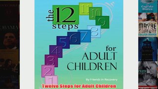 Download PDF  Twelve Steps for Adult Children FULL FREE