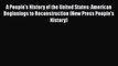 A People's History of the United States: American Beginnings to Reconstruction (New Press People's