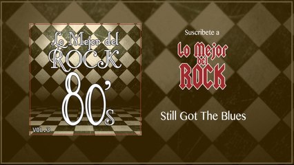 Lo Mejor del Rock de Los 80's - Vol. 3 - Still Got The Blues