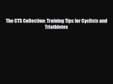 [PDF Download] The CTS Collection: Training Tips for Cyclists and Triathletes [Read] Full Ebook