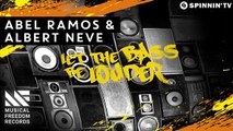 Abel Ramos & Albert Neve - Let The Bass Be Louder (Available February 15) (FULL HD)