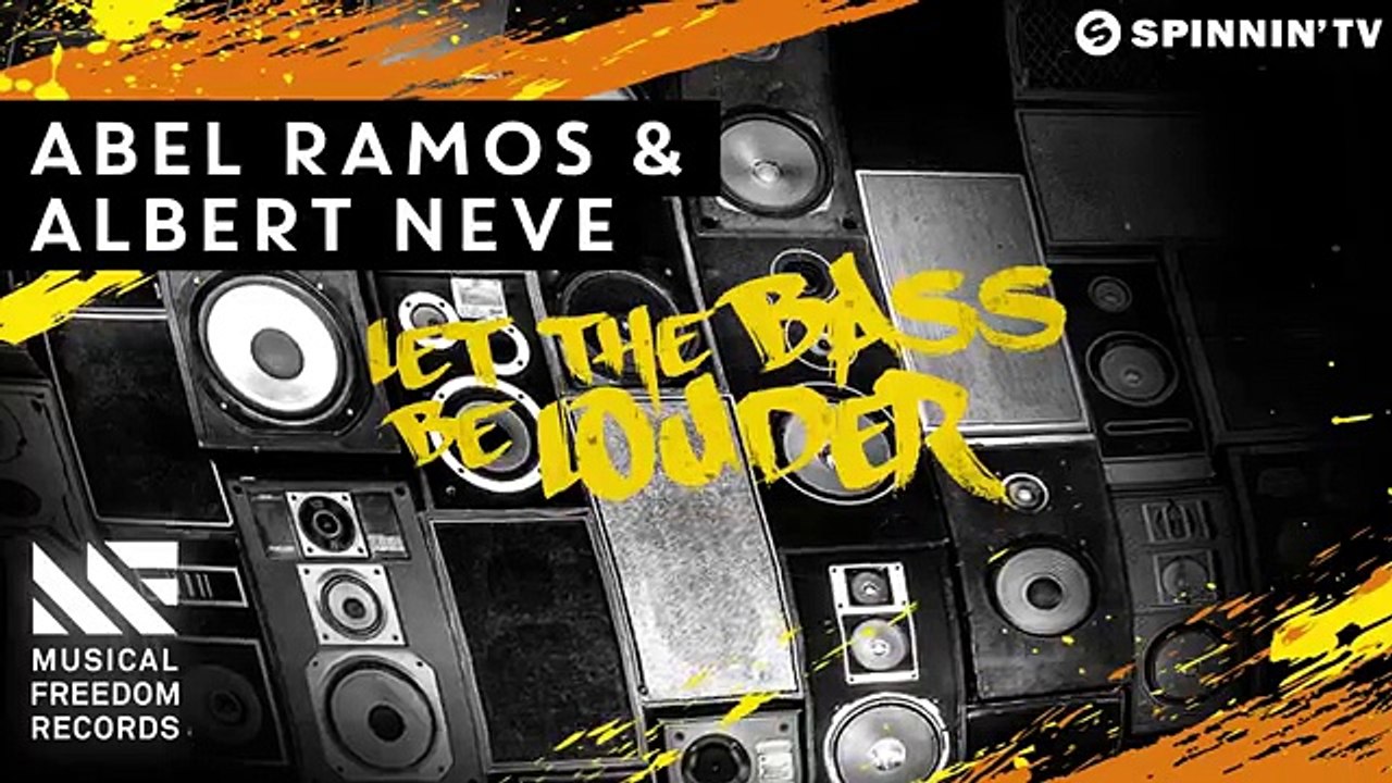 Abel Ramos & Albert Neve - Let The Bass Be Louder (Available February 15) (FULL HD)