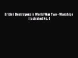 [PDF Download] British Destroyers in World War Two - Warships Illustrated No. 4 [Download]