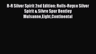 (PDF Download) R-R Silver Spirit 2nd Edition: Rolls-Royce Silver Spirit & Silvre Spur Bentley