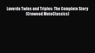 (PDF Download) Laverda Twins and Triples: The Complete Story (Crowood MotoClassics) PDF