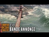 San Andreas Bande Annonce Officielle #3 VF (2015) - Dwayne Johnson HD