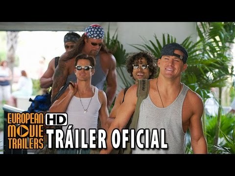 Magic Mike XXL Tráiler oficial en español (2015) - Channing Tatum HD