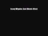 [PDF Download] Issey Miyake: East Meets West [Read] Full Ebook