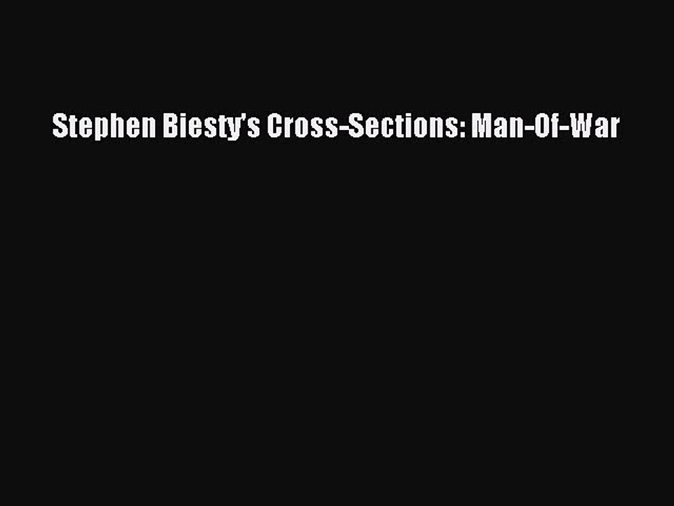 [PDF Download] Stephen Biesty's Cross-Sections: Man-Of-War [Download] Online