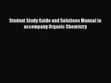 (PDF Download) Student Study Guide and Solutions Manual to accompany Organic Chemistry Read