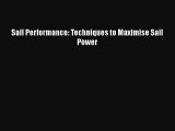[PDF Download] Sail Performance: Techniques to Maximise Sail Power [Read] Full Ebook