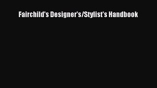 [PDF Download] Fairchild's Designer's/Stylist's Handbook [Read] Full Ebook