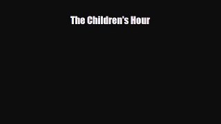 [PDF Download] The Children's Hour [Read] Online