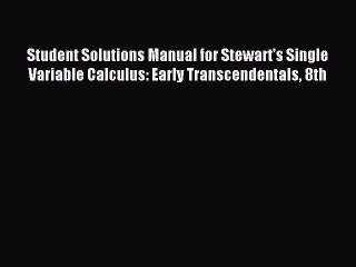(PDF Download) Student Solutions Manual for Stewart's Single Variable Calculus: Early Transcendentals