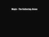 [PDF Download] Magic - The Gathering: Arena [Download] Full Ebook