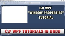 C# WPF Tutorial In Urdu - C# WPF Window Properties Tutorials